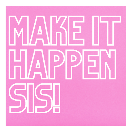 Make It Happen Sis Logo
